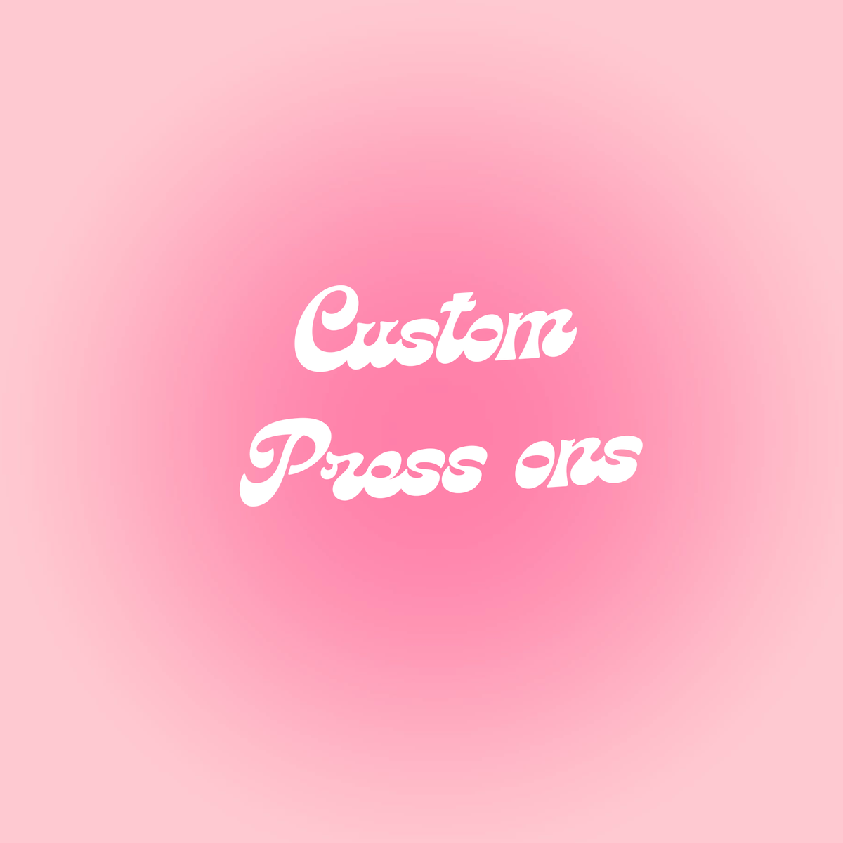 Custom Press Ons